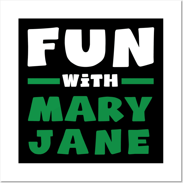 Fun with Mary Jane Wall Art by Dope 2